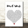 Ella Henderson Hard Work White Heart Song Lyric Wall Art Print