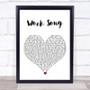 Hozier Work Song White Heart Song Lyric Wall Art Print