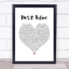 Placebo Post Blue White Heart Song Lyric Wall Art Print