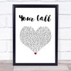 Secondhand Serenade Your Call White Heart Song Lyric Wall Art Print