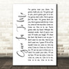 Garrett Hedlund Give In To Me White Script Song Lyric Wall Art Print