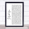 Lynyrd Skynyrd I Need You White Script Song Lyric Wall Art Print