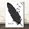 Taylor Swift Long Live Black & White Feather & Birds Song Lyric Print