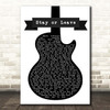 Dave Matthews Stay or Leave Black & White Guitar Song Lyric Print