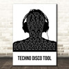 Mella Dee Techno Disco Tool Black & White Man Headphones Song Lyric Print