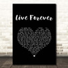 The Highwaymen Live Forever Black Heart Song Print