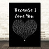 Stevie B Because I Love You (The Postman Song) Black Heart Song Lyric Print