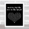 The Thrills Not For All The Love In The World Black Heart Song Lyric Print
