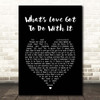 Tina Turner What's Love Got To Do With It Black Heart Song Lyric Print