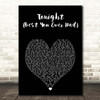 John Legend Tonight (Best You Ever Had) Black Heart Song Lyric Print