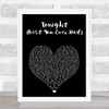 John Legend Tonight (Best You Ever Had) Black Heart Song Lyric Print