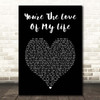 Sam Tompkins You're The Love Of My Life Black Heart Song Lyric Print
