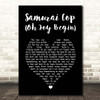 Dave Matthews Band Samurai Cop (Oh Joy Begin) Black Heart Song Lyric Print