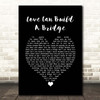 Westlife Love Can Build A Bridge Black Heart Song Lyric Print