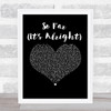 The 1975 So Far (It's Alright) Black Heart Song Lyric Print