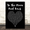 Savage Garden To The Moon And Back Black Heart Song Lyric Print