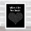 Singing Sweet When I See You Smile Black Heart Song Lyric Print