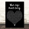 Stereophonics This Life Ain't Easy Black Heart Song Lyric Print