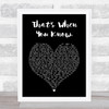 Chris Chuck Band That's When You Know Black Heart Song Lyric Print