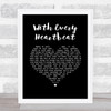 Gerard O'Connell With Every Heartbeat Black Heart Song Lyric Print