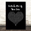 Walking On Cars Catch Me If You Can Black Heart Song Lyric Print