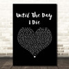 Jimmy Nail Until The Day I Die Black Heart Song Lyric Print