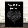 Barclay James Harvest Life Is For Living Black Heart Song Lyric Print