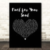 Jagged Edge Fuel for Your Soul Black Heart Song Lyric Print