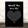 Russell Dickerson Would You Love Me Black Heart Song Lyric Print