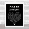 Bill Withers Ain't No Sunshine Black Heart Song Lyric Print