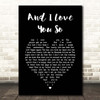 Elvis Presley And I Love You So Black Heart Song Lyric Print