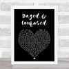 Ruel Dazed & Confused Black Heart Song Lyric Print