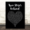 Def Leppard Two Steps Behind Black Heart Song Lyric Print