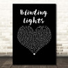 The Weeknd Blinding Lights Black Heart Song Lyric Print