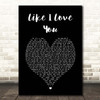 Lost Frequencies Like I Love You Black Heart Song Lyric Print