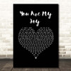 The Reindeer Section You Are My Joy Black Heart Song Lyric Print