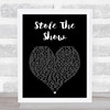 Upchurch Stole The Show Black Heart Song Lyric Print