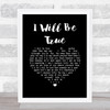 Elvis Presley I Will Be True Black Heart Song Lyric Print