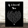 Josh Groban If I Loved You Black Heart Song Lyric Print