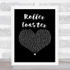 Luke Bryan Roller Coaster Black Heart Song Lyric Print