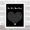 Mike Posner Be As You Are Black Heart Song Lyric Print