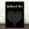 Ryan Upchurch Without You Black Heart Song Lyric Print