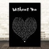 Upchurch Without You Black Heart Song Lyric Print