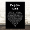 Luke Kelly Raglan Road Black Heart Song Lyric Print