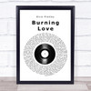 Elvis Presley Burning Love Vinyl Record Song Lyric Quote Print