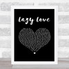 Ne-Yo Lazy Love Black Heart Song Lyric Print