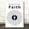 George Michael Faith Vinyl Record Song Lyric Quote Print