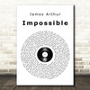 James Arthur Impossible Vinyl Record Song Lyric Quote Print