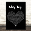 Ariana Grande Why Try Black Heart Song Lyric Print