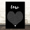 Flo Rida Low Black Heart Song Lyric Print